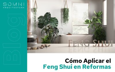 Cómo Aplicar el Feng Shui en Reformas para Crear Espacios en Armonía